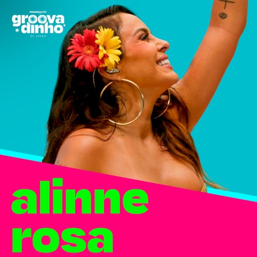 Groovadinho de Verão: Alinne Rosa (Ao Vivo)