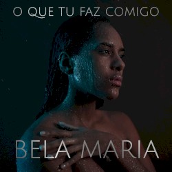 O Que Tu Faz Comigo