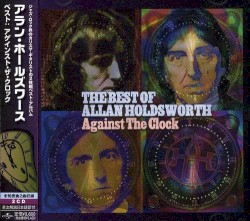 Against the Clock: The Best of Allan Holdsworth