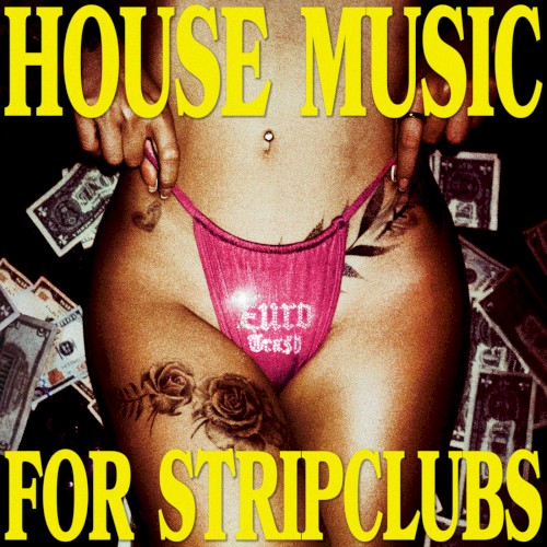 House Music for Stripclubs