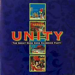 Unity: The Great Hong Kong Handover Party
