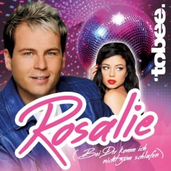 Rosalie (Bei Dir komm ich nicht zum Schlafen)