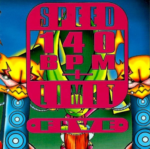 Speed Limit 140 BPM+ Five
