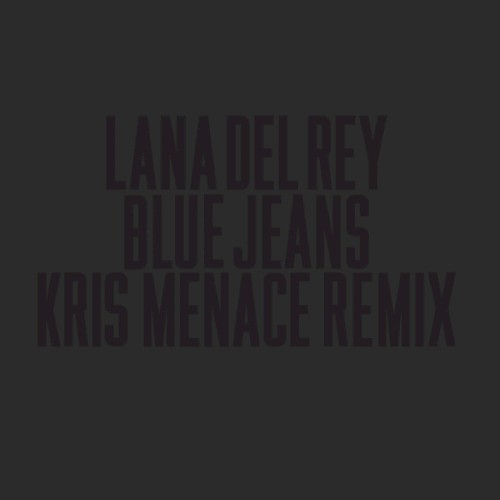 Blue Jeans (Kris Menace remix)