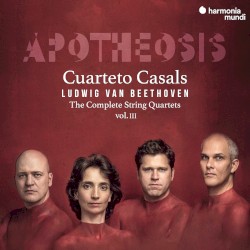 Apotheosis: The Complete String Quartets, Vol. III