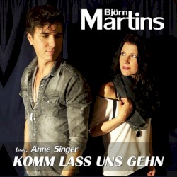 Komm lass uns geh'n