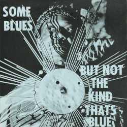 Some Blues but Not the Kind That’s Blue