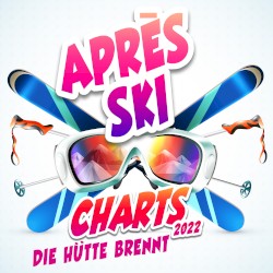 Après Ski Charts 2022 : Die Hütte brennt
