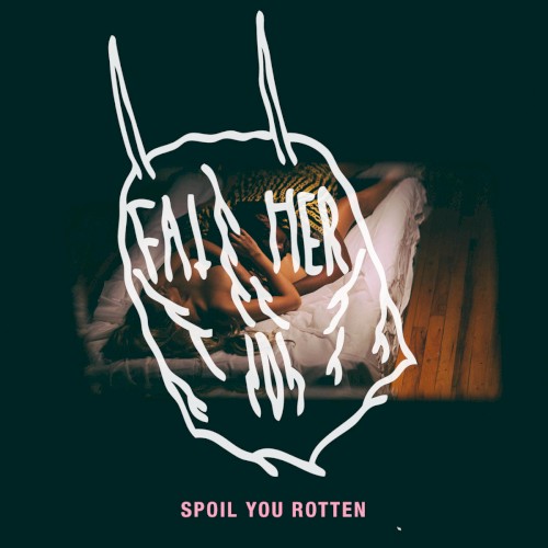 Spoil You Rotten