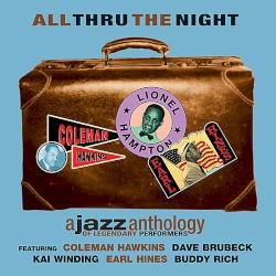 A Jazz Anthology of Legendary Performers: All Thru the Night