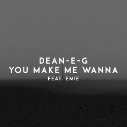 You Make Me Wanna