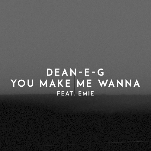 You Make Me Wanna