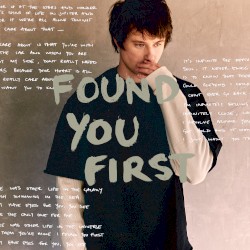 Found You First