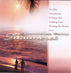 Träumerei: 16 Instrumentale Welthits