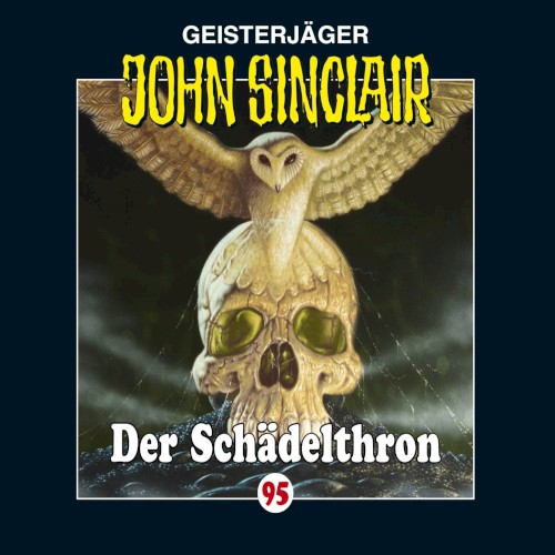Geisterjäger John Sinclair Folge 095: Der Schädelthron