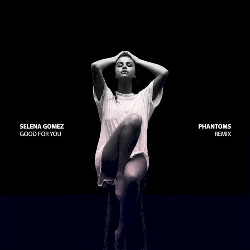 Good for You (Phantoms remix)