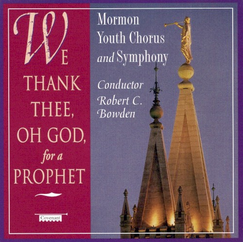 We Thank Thee, Oh God, for a Prophet