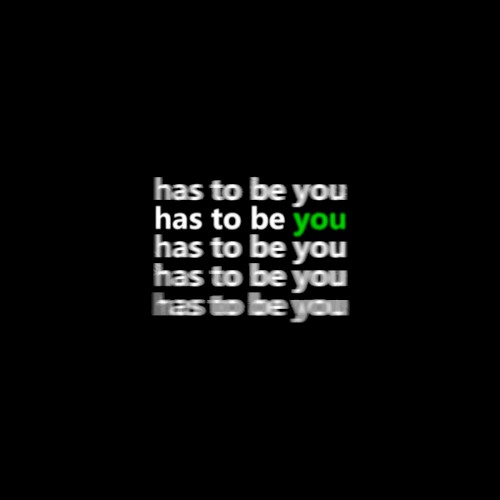 has to be you 2