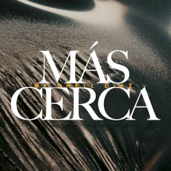 Más cerca