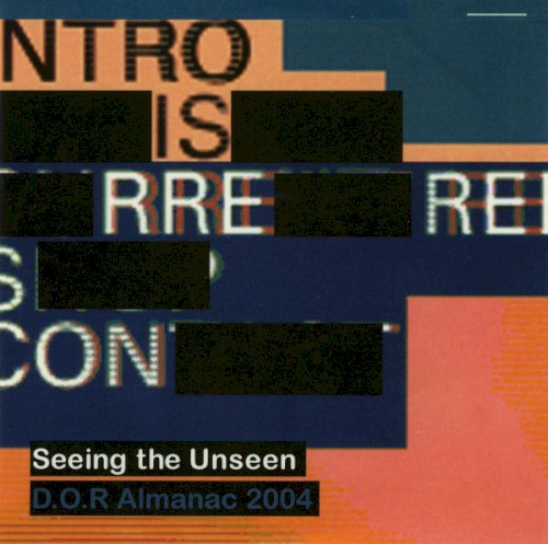 Seeing the Unseen: D.O.R Almanac 2004