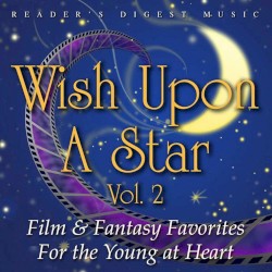 Wish Upon A Star, Vol. 2 (Film & Fantasy Favorites For The Young At Heart)