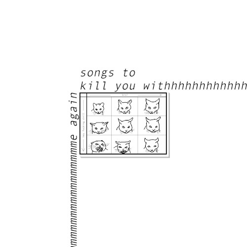 Songs To Kill You With