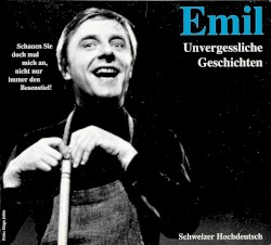 Emil: Unvergessliche Geschichten