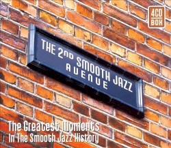 The 2nd Smooth Jazz Avenue: The Greatest Moments in the Smooth Jazz History