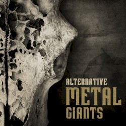 Alternative Metal Giants