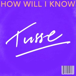 How Will I Know