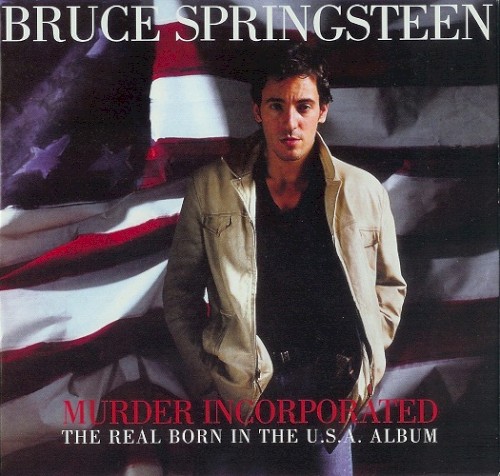 Murder Incorporated: The Real Born in the U.S.A. Album