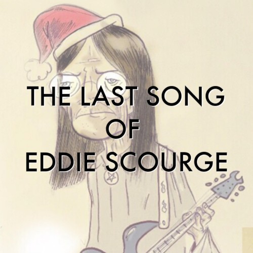 The Last Song of Eddie Scourge