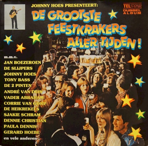 Johhny Hoes presenteert: De grootste feestkrakers aller tijden