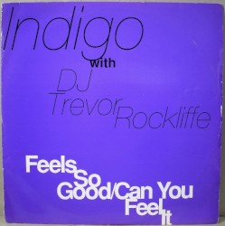 Feels So Good / Can You Feel It