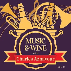Music & Wine with Charles Aznavour, Vol. 2