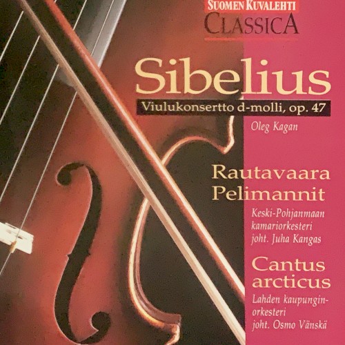 Sibelius: Viulukonsertto / Rautavaara: Pelimannit, Cantus arcticus