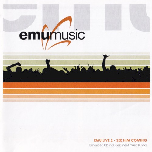 Emu Live 2 - See Him Coming