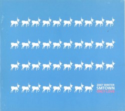 2007 Winter SMTOWN: Only Love