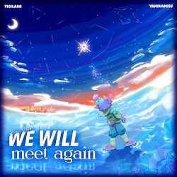 We Will Meet Again