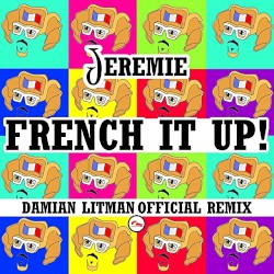French It Up! (Damian Litman Official Remix)