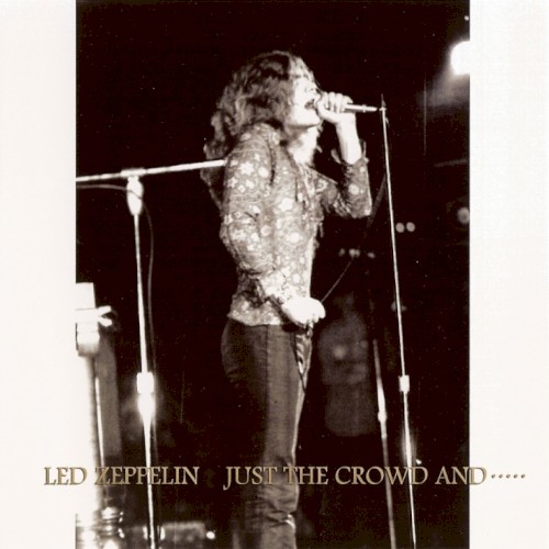 Just the Crowd And…