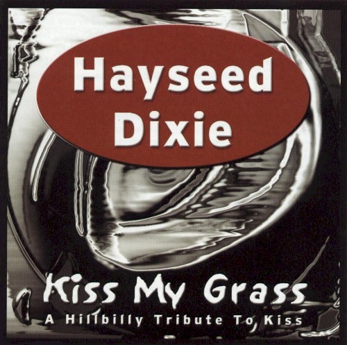 Kiss My Grass: A Hillbilly Tribute to Kiss