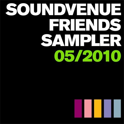 Soundvenue Friends Sampler 05/2010