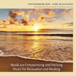 Entspannung Pur – Pure Relaxation