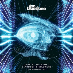 Look At Me Now / Stardust & Madness