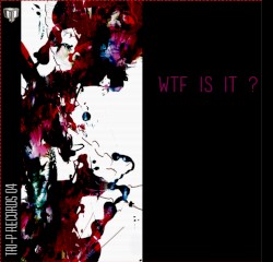 WTF Is It