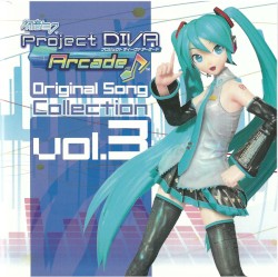 初音ミク -Project DIVA Arcade- Original Song Collection Vol.3