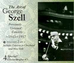The Art of George Szell: Previously Unissued Concerts 1943-1957 vol. 2