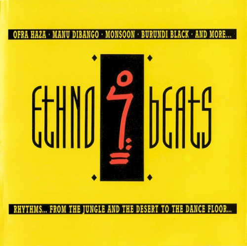 Ethno Beats - Rhythms... From the Jungle and the Desert to the Dancefloor...