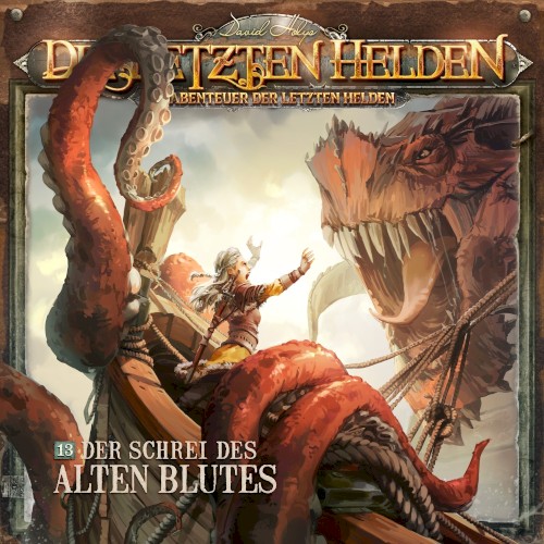 Die Abenteuer der Letzten Helden 13: Der Schrei des alten Blutes